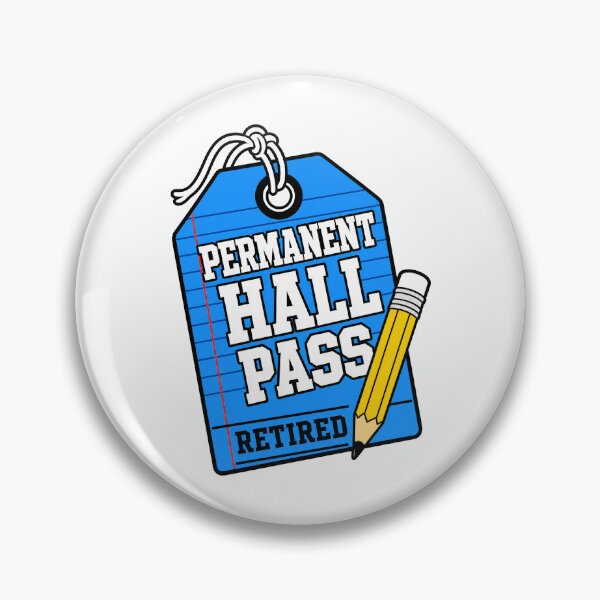 Item preview, Retired Teachers Permanent Hall Pass Retirement designed and sold by pirminio.