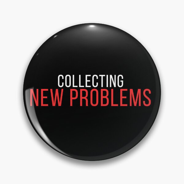 Item preview, Collecting New Problems – Funny Minimalist Introvert Humor Design designed and sold by No Excuses Supply.