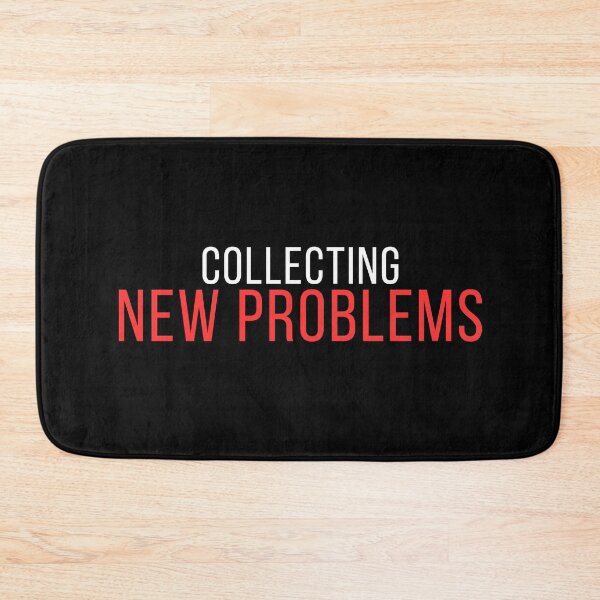 Item preview, Collecting New Problems – Funny Minimalist Introvert Humor Design designed and sold by No Excuses Supply.