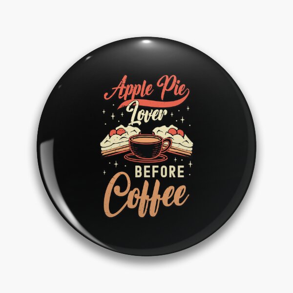 Item preview, Apple Pie Lover Before Coffee Baking Coffee Lover designed and sold by tshirtconcepts.
