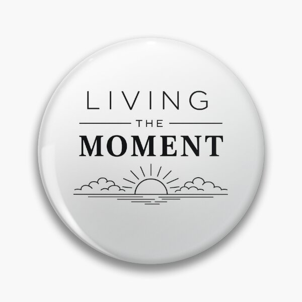 Item preview, Living the moment designed and sold by Side Quest Co..