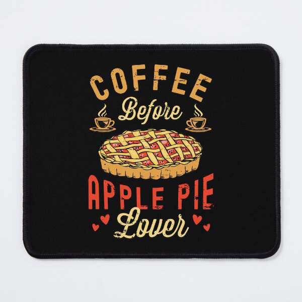 Item preview, Apple Pie Lover Coffee Before Bakery Coffee Lover designed and sold by tshirtconcepts.