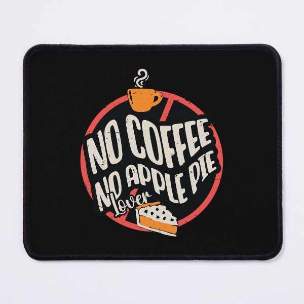 Item preview, Apple Pie Lover No Coffee No Baking Coffee Lover designed and sold by tshirtconcepts.