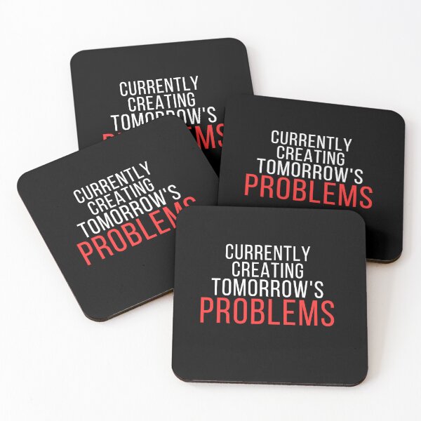 Item preview, Currently Creating Tomorrow's Problems – Funny Overthinking Quote designed and sold by No Excuses Supply.