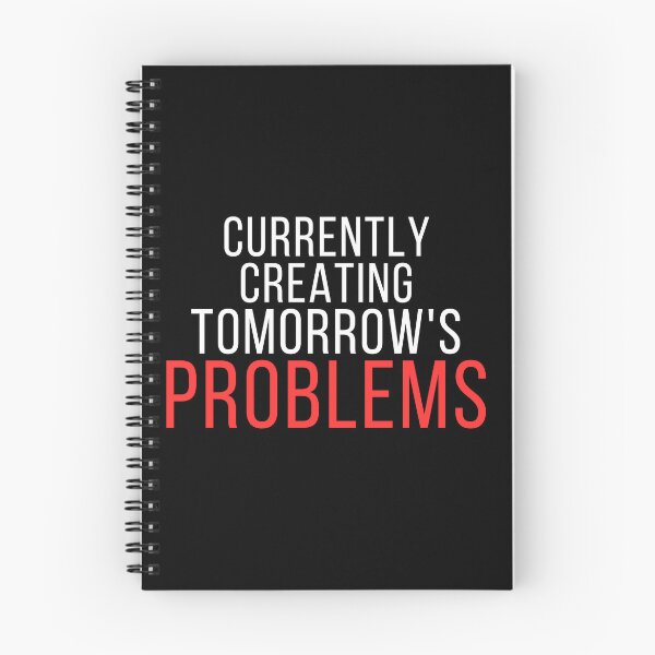 Item preview, Currently Creating Tomorrow's Problems – Funny Overthinking Quote designed and sold by No Excuses Supply.