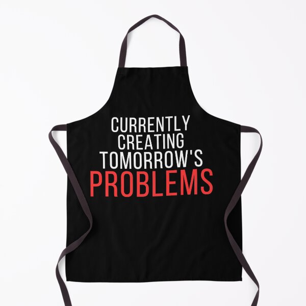 Item preview, Currently Creating Tomorrow's Problems – Funny Overthinking Quote designed and sold by No Excuses Supply.