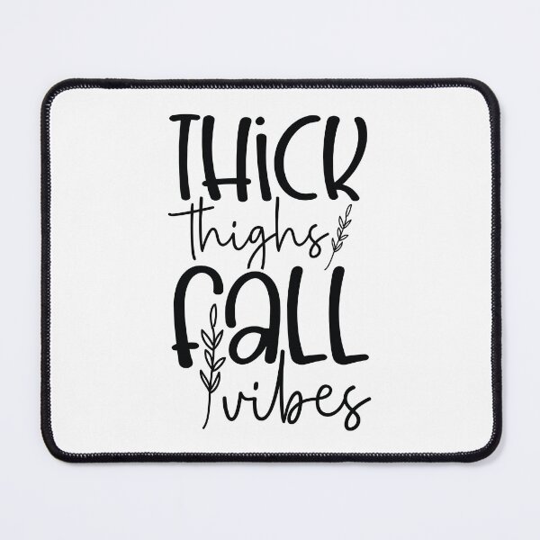 Item preview, Thick Thighs Fall Vibes - Cute Autumn Season Leaves Orange Pumpkin Cozy Warm Funny Pun Aesthetic Gift designed and sold by FuzionRaptor.