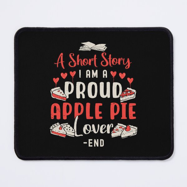 Item preview, Apple Pie Lover A Short Story I Am A Proud Baker designed and sold by tshirtconcepts.