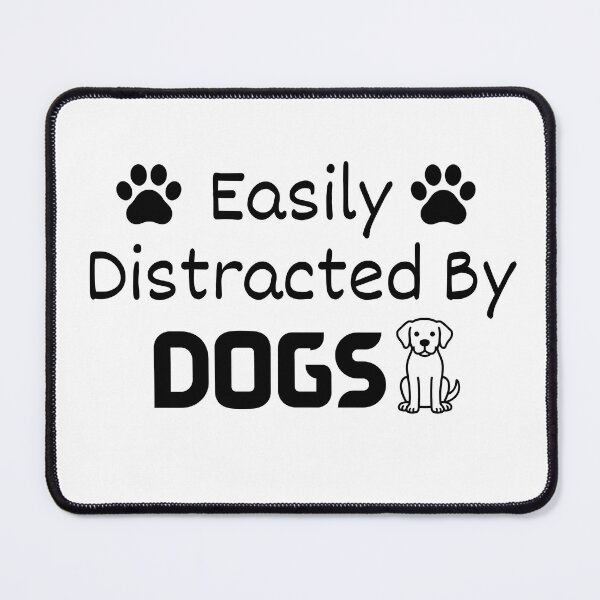 Item preview, Easily Distracted By Dogs | Funny Dog Lover T-Shirt Design designed and sold by EvercrestStudio.