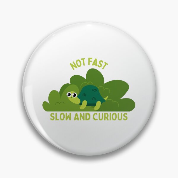 Item preview, Not Fast ,Slow And Curious. designed and sold by Designfs.