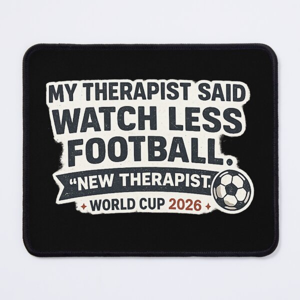 Item preview, My Therapist Said Watch Less Football – New Therapist World Cup 2026 Funny T-Shirt designed and sold by ArthUpscale.