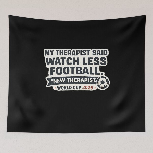 Item preview, My Therapist Said Watch Less Football – New Therapist World Cup 2026 Funny T-Shirt designed and sold by ArthUpscale.