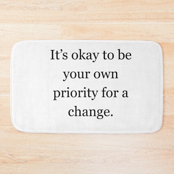 Item preview, Self-Care Quote: Be Your Own Priority designed and sold by andreavlad.
