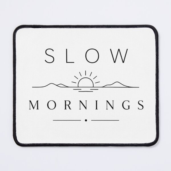 Item preview, Slow Mornings designed and sold by Side Quest Co..