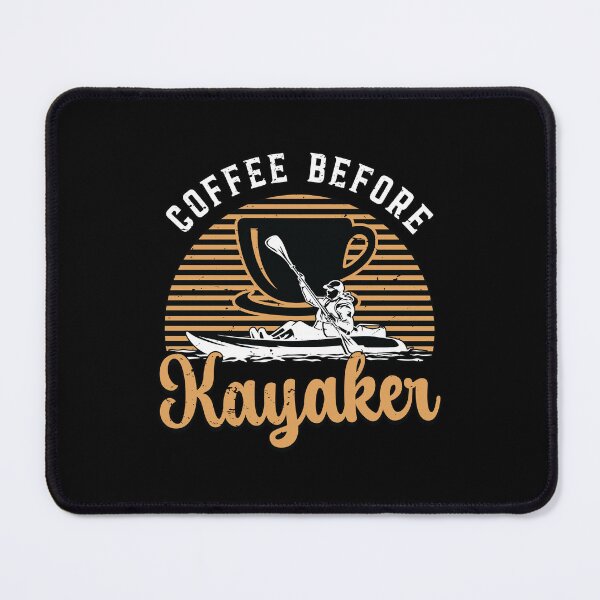 Item preview, Kayaker Coffee Before Loves Kayaking Coffee Lover designed and sold by tshirtconcepts.