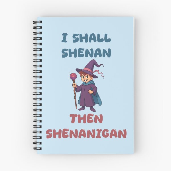 Item preview, I Shall Shenan Then Shenanigan Funny Gift For Mischief Makers And Pranksters designed and sold by WearFine.