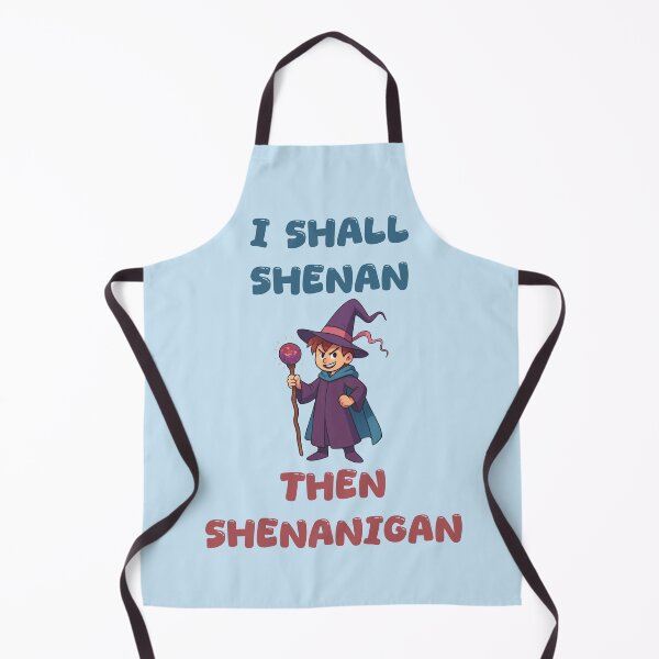 Item preview, I Shall Shenan Then Shenanigan Funny Gift For Mischief Makers And Pranksters designed and sold by WearFine.