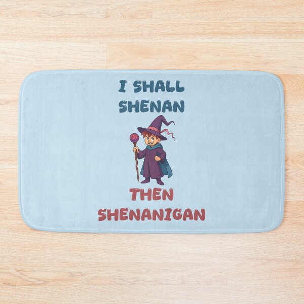 Item preview, I Shall Shenan Then Shenanigan Funny Gift For Mischief Makers And Pranksters designed and sold by WearFine.