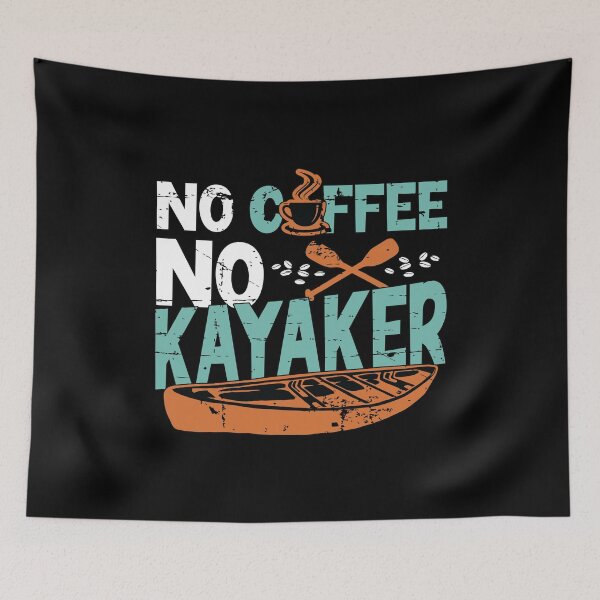 Item preview, Kayaker No Coffee No Kayaker Kayaking Coffee Lover designed and sold by tshirtconcepts.
