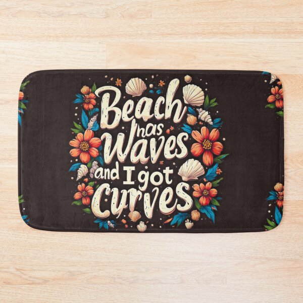 Item preview, Beach has waves and I got curves designed and sold by Jsw-speedartja.