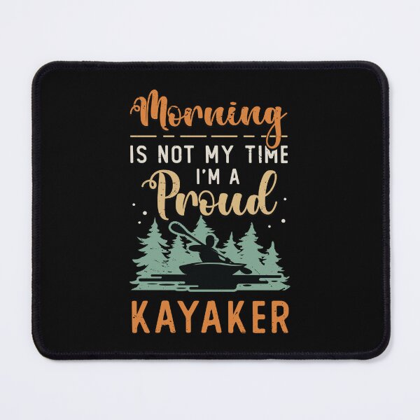 Item preview, Kayaker Morning Is Not My Time I'm A Kayak Rowing designed and sold by tshirtconcepts.