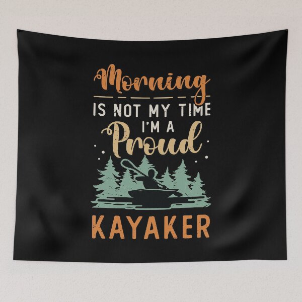 Item preview, Kayaker Morning Is Not My Time I'm A Kayak Rowing designed and sold by tshirtconcepts.