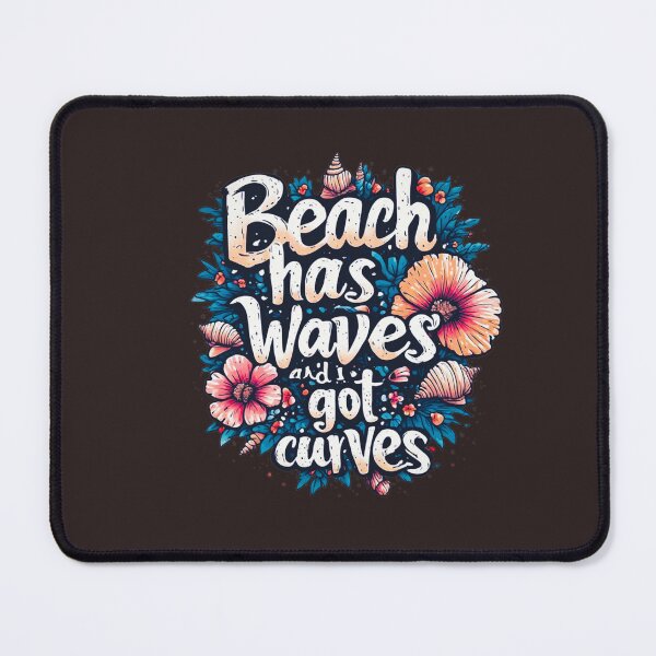 Item preview, Beach has waves and I got curves designed and sold by Jsw-speedartja.