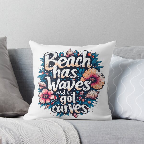 Item preview, Beach has waves and I got curves designed and sold by Jsw-speedartja.