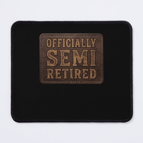 Item preview, Officially Semi Retired Funny Retirement Saying designed and sold by d247.