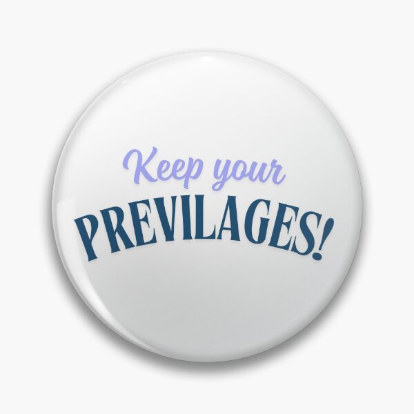 Item preview, Keep your previlages! designed and sold by ArtistTejal.