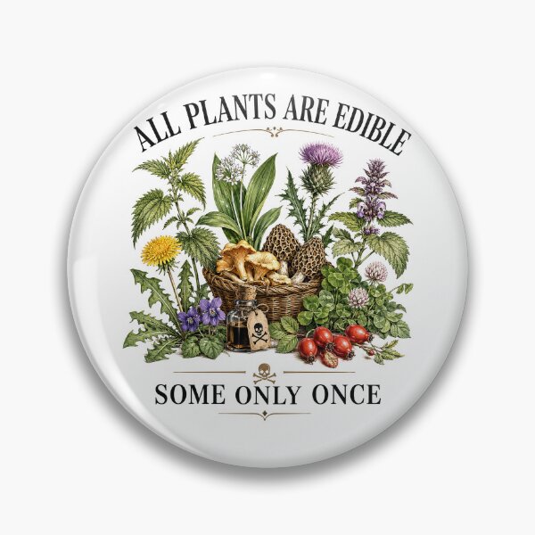 Item preview, All Plants are Edible Some Only Once For Nature Lovers designed and sold by kndcreative.