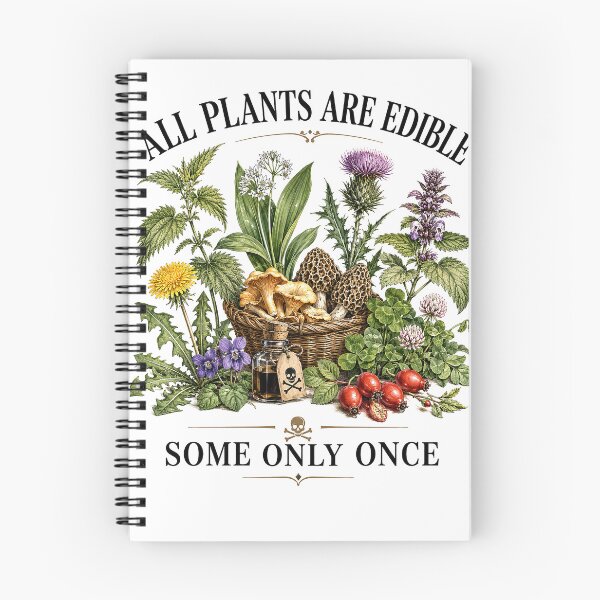 Item preview, All Plants are Edible Some Only Once For Nature Lovers designed and sold by kndcreative.