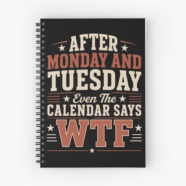 Item preview, After Monday And Tuesday Even The Calendar Says WTF Funny designed and sold by VGAfanatic.