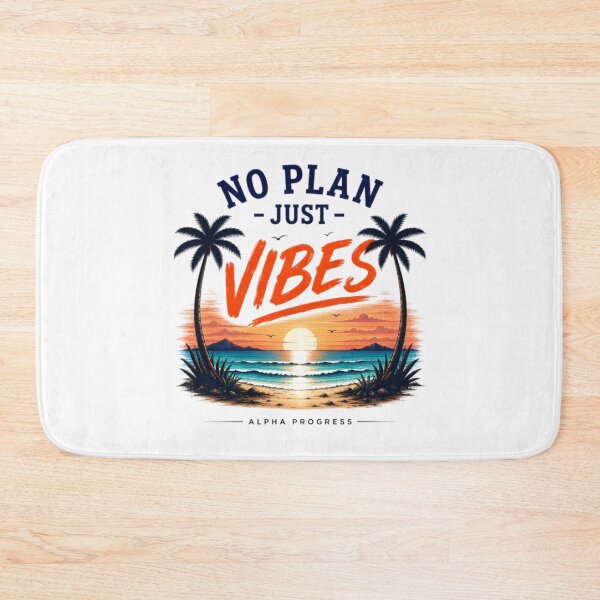 Item preview, NO PLAN JUST VIBES designed and sold by Alpha Progress.