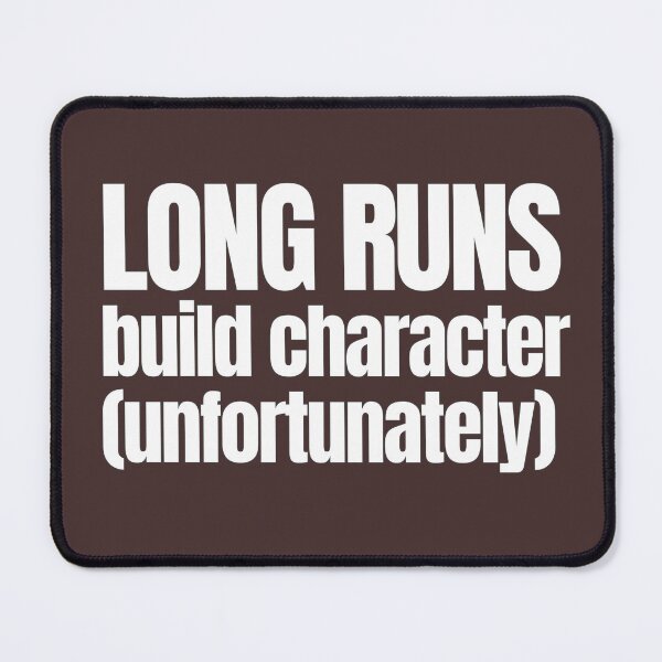 Item preview, Long Runs Build Character (Unfortunately) – Funny Running Quote designed and sold by hhells.
