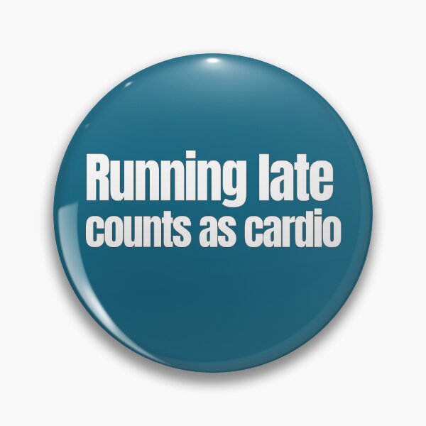 Item preview, Running Late Counts as Cardio – Funny Running Quote designed and sold by hhells.