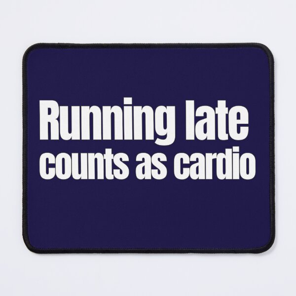 Item preview, Running Late Counts as Cardio – Funny Running Quote designed and sold by hhells.
