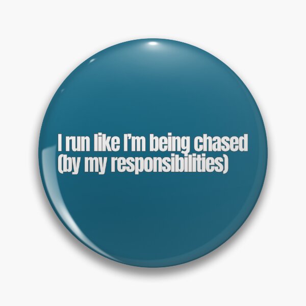 Item preview, I run like I'm being chased (by my responsibilities) designed and sold by hhells.