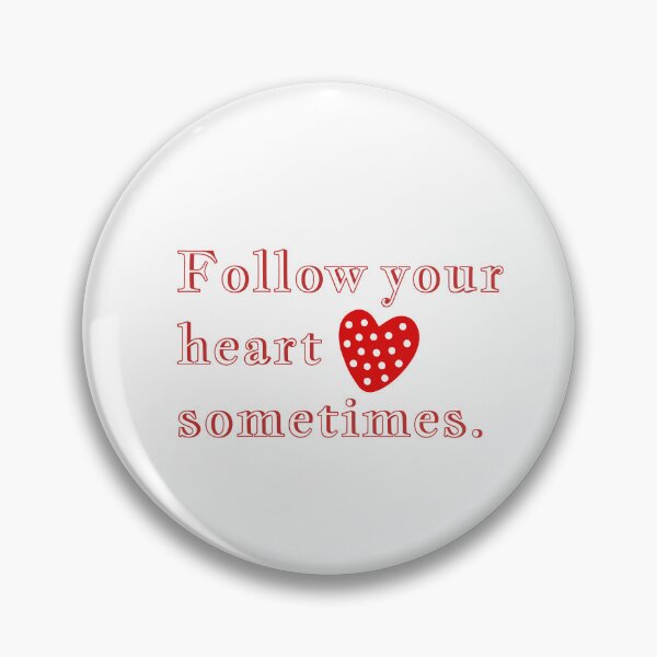 Item preview, follow your heart sometimes designed and sold by Thays Art Shop.
