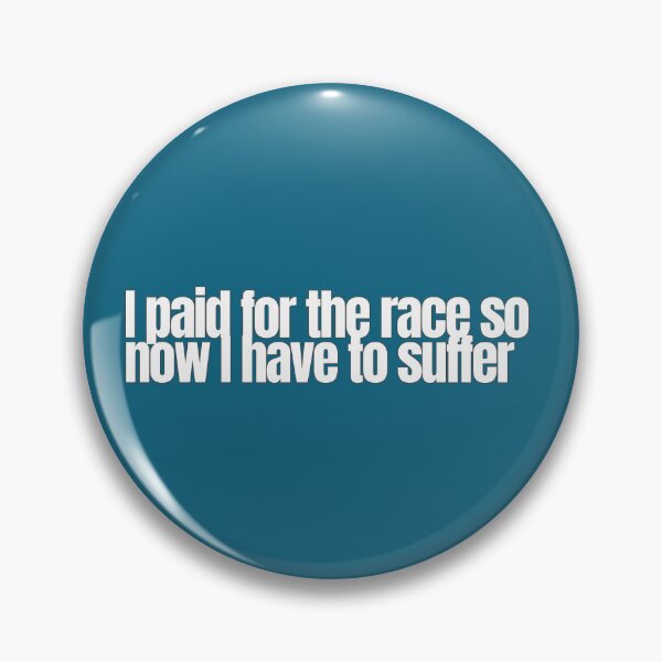 Item preview, I paid for the race so now I have to suffer designed and sold by hhells.