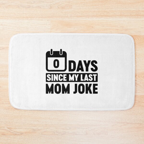 Item preview, Zero Days Since My Last Mom Joke designed and sold by gunaone-design.