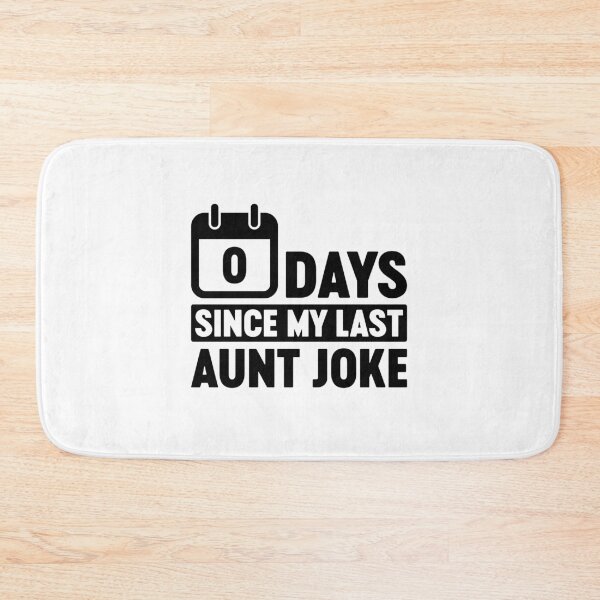 Item preview, Zero Days Since My Last Aunt Joke designed and sold by gunaone-design.