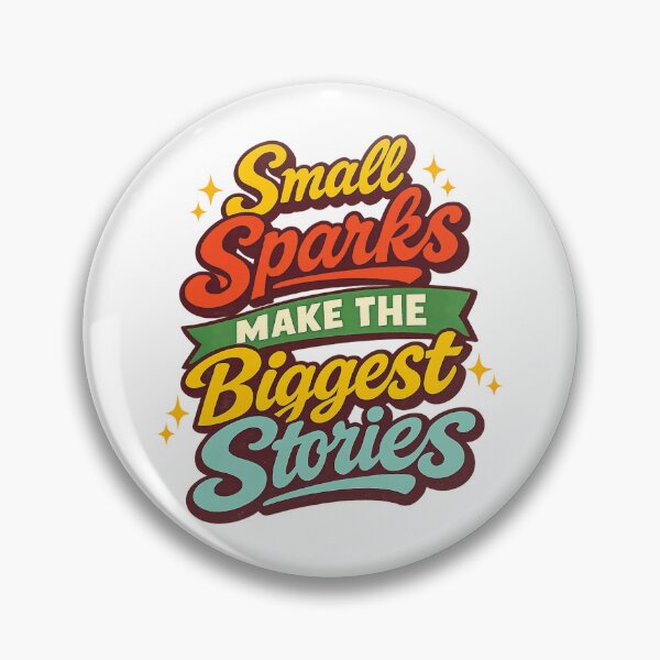 Item preview, SmallSparksMakeTheBiggestStories designed and sold by LuveraxArt.