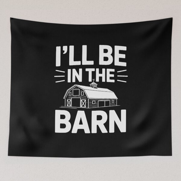 Item preview, Ill Be In The Barn Farmer Life Country Barn Farmer Rancher Saying For Farm Dads And Country Lovers designed and sold by yoddel.