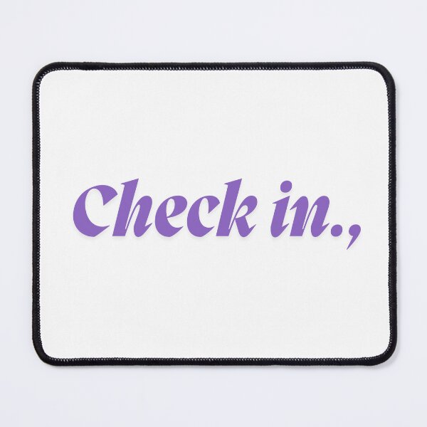 Item preview, Check in., designed and sold by ArtistTejal.