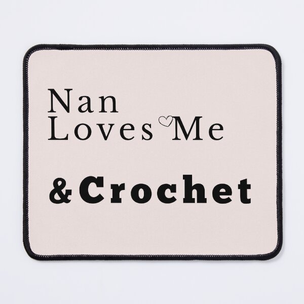 Item preview, Nan Loves Me And Crochet designed and sold by SipAndStitchCo.