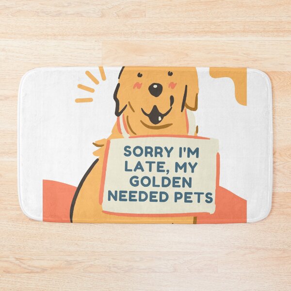 Item preview, Sorry I'm Late, My Golden Needed Pets designed and sold by jpubdesigns.