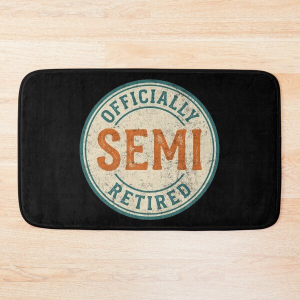 Item preview, Officially Semi Retired Funny Retirement Badge designed and sold by d247.