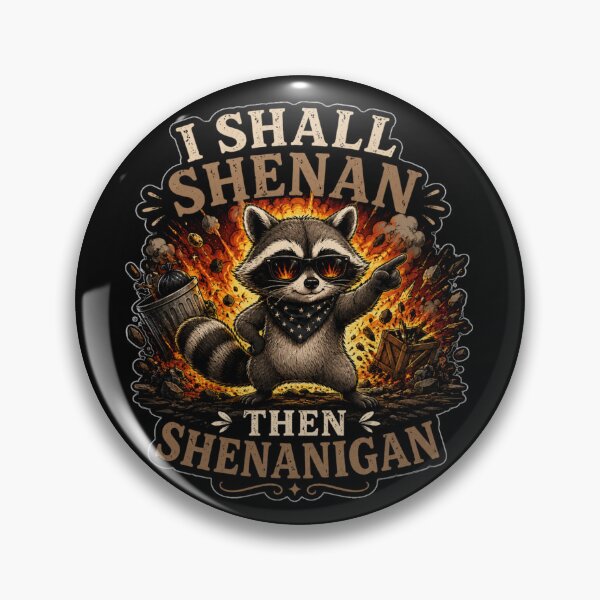Item preview, I Shall Shenan Then Shenanigan Cool Raccoon Explosion Funny Sarcastic designed and sold by GibasVisuals.