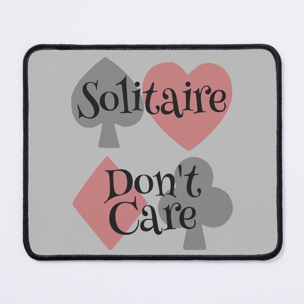 Item preview, Solitaire Don't Care designed and sold by Odd-Squared.